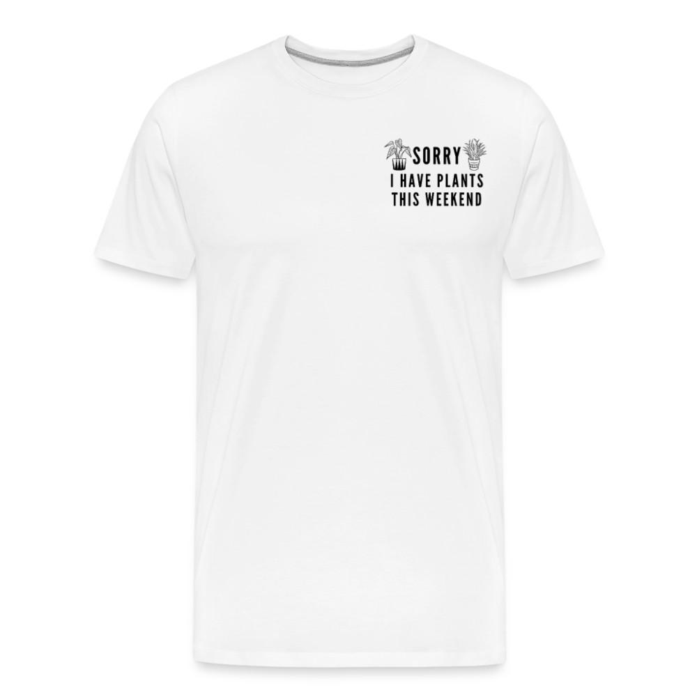 

Sorry I have plants this weekend shirt Funny Vegan Vegetarian Organic T-Shirt 4XL