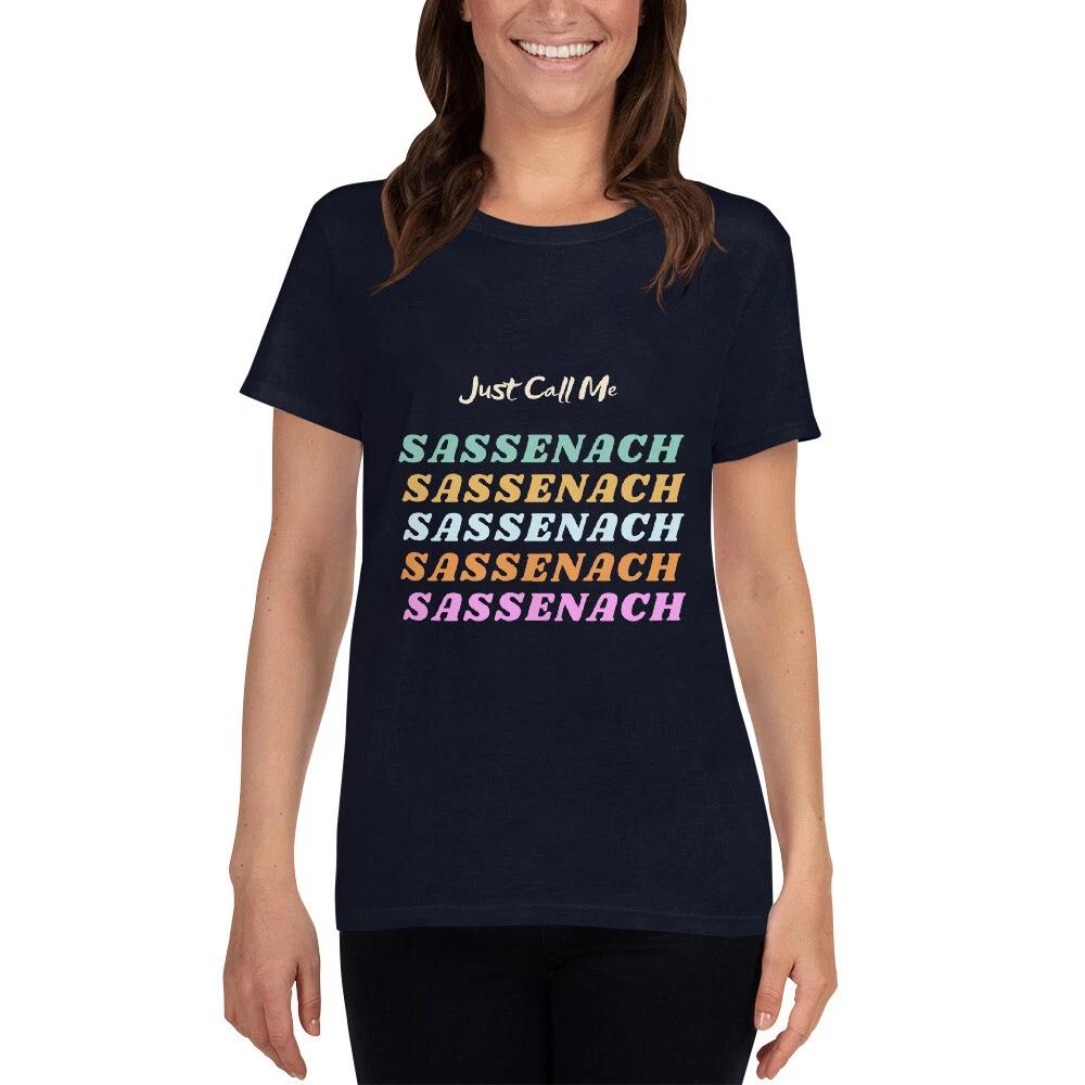 Just Call Me Sassenach | Outlander Women s short sleeve t-shirt S