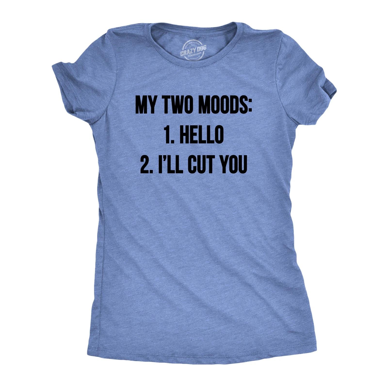 Womens My Two Moods Funny T shirt Novelty Humor Sarcastic Cool Graphic Hilarious XS
