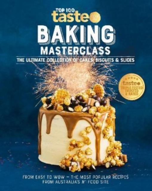 The Baking Masterclass : The Ultimate Collection of Cakes, Biscuits & Slices Book