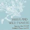 Weeds and Wild Flowers by Alice Oswald Hardback Book 9780571237494