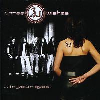 

CD 3 WISHES - ...In Your Eyes! 323050212006 3 Song Music 2006 Germany Rock Used