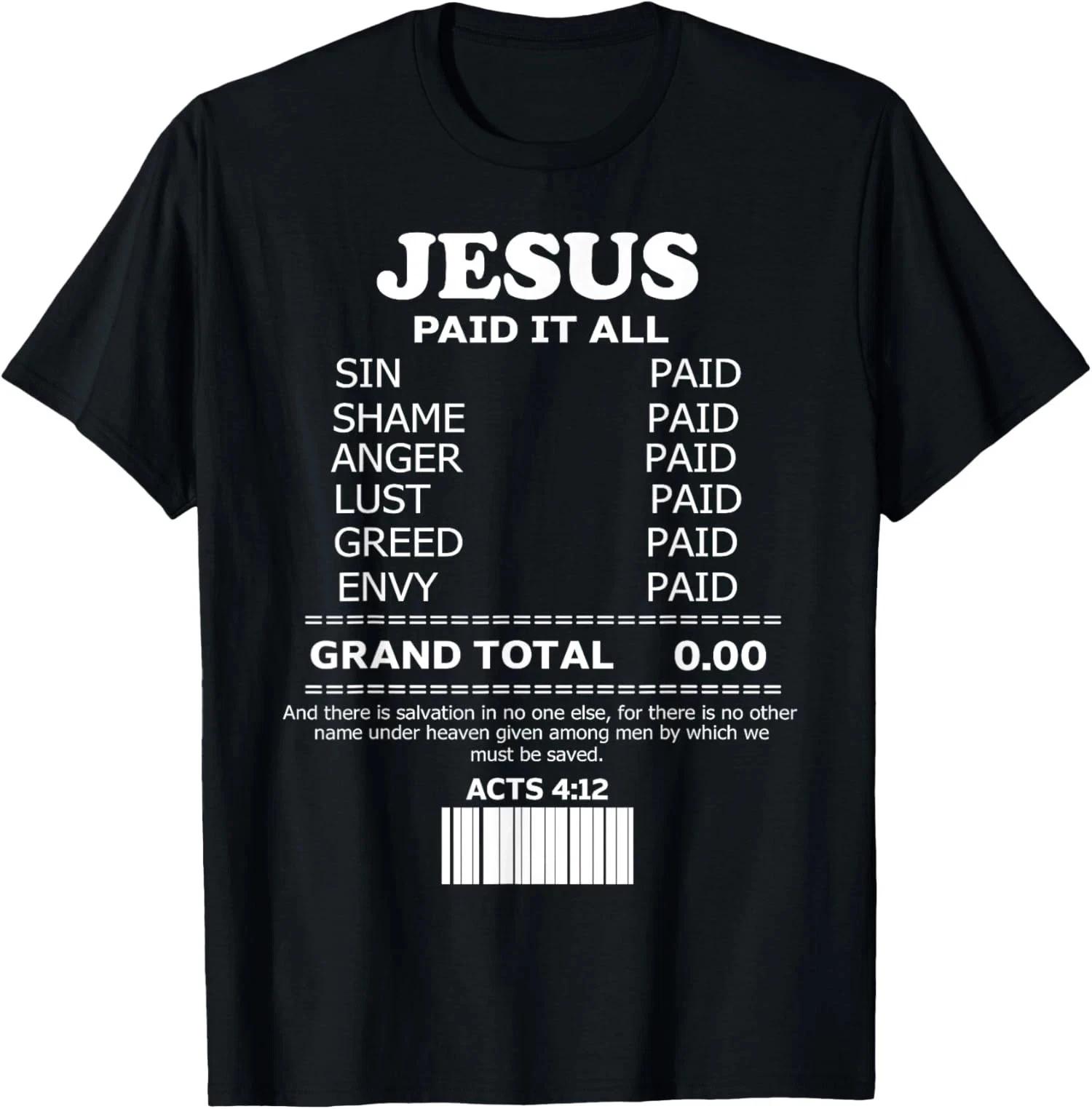 Jesus Paid It All Design Funny Religious Paid Jesus Unisex T-Shirt XS