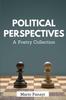 The Political Perspectives : A Poetry Collection Book