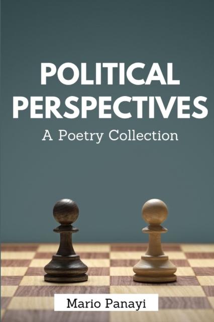 The Political Perspectives : A Poetry Collection Book