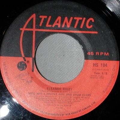 7-inch plaat WING & A PRAYER FIFE & DRUM CORPS. - Eleanor Rigby / Charleston HS104 Atlantic 1976 Canada Soul/Funk Gebruikt
