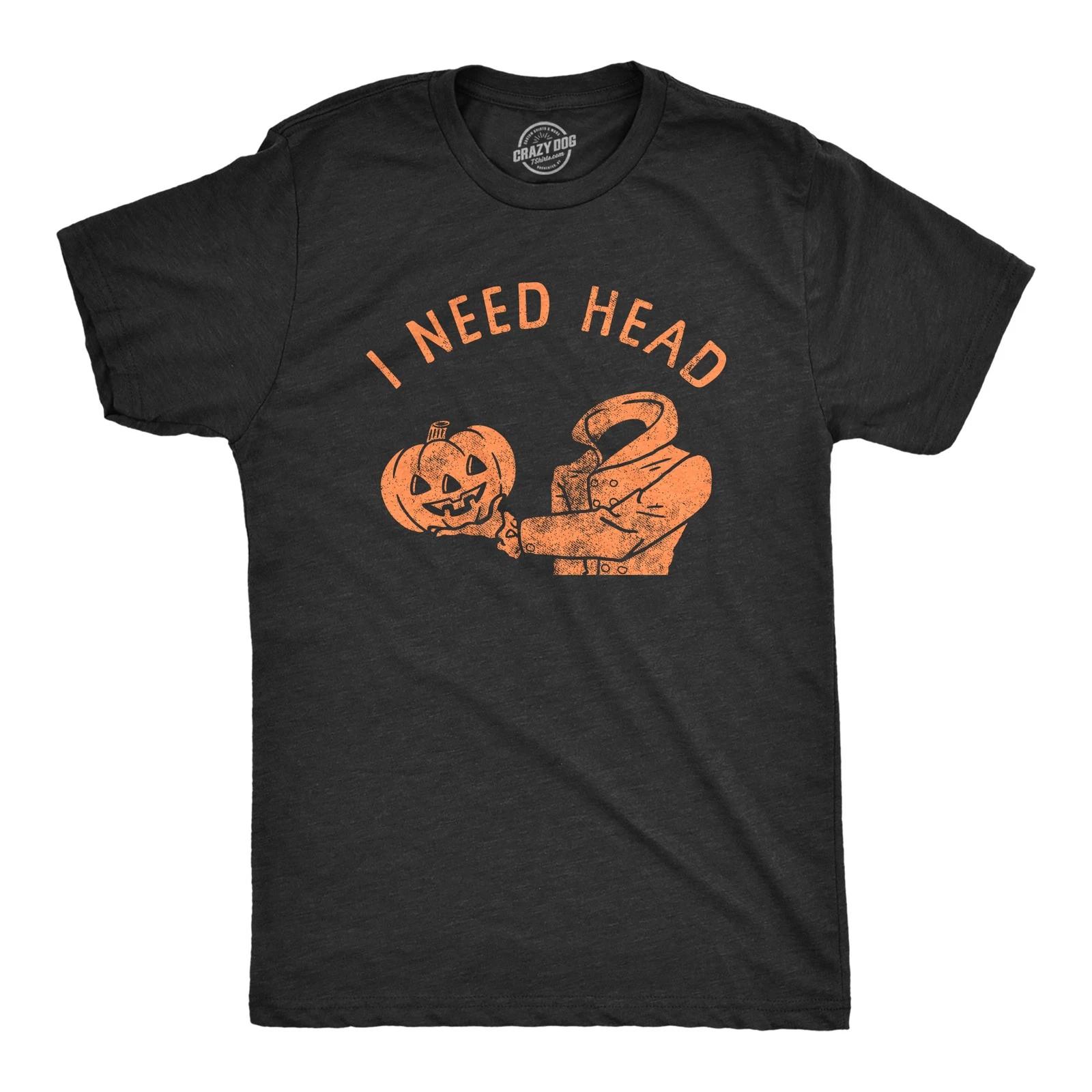 Mens I Need Head T Shirt Funny Halloween Headless Horseman Pumpkin Sex Joke Tee XXXL