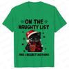 Funny Unisex Tshirt on The Naughty List and I Regret Nothing Tops Black Cat Print Tshirts Casual Merry Christmas Casual Tshirts