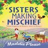 Sisters Making Mischief by Maddie Please Paperback Book 9781804837399