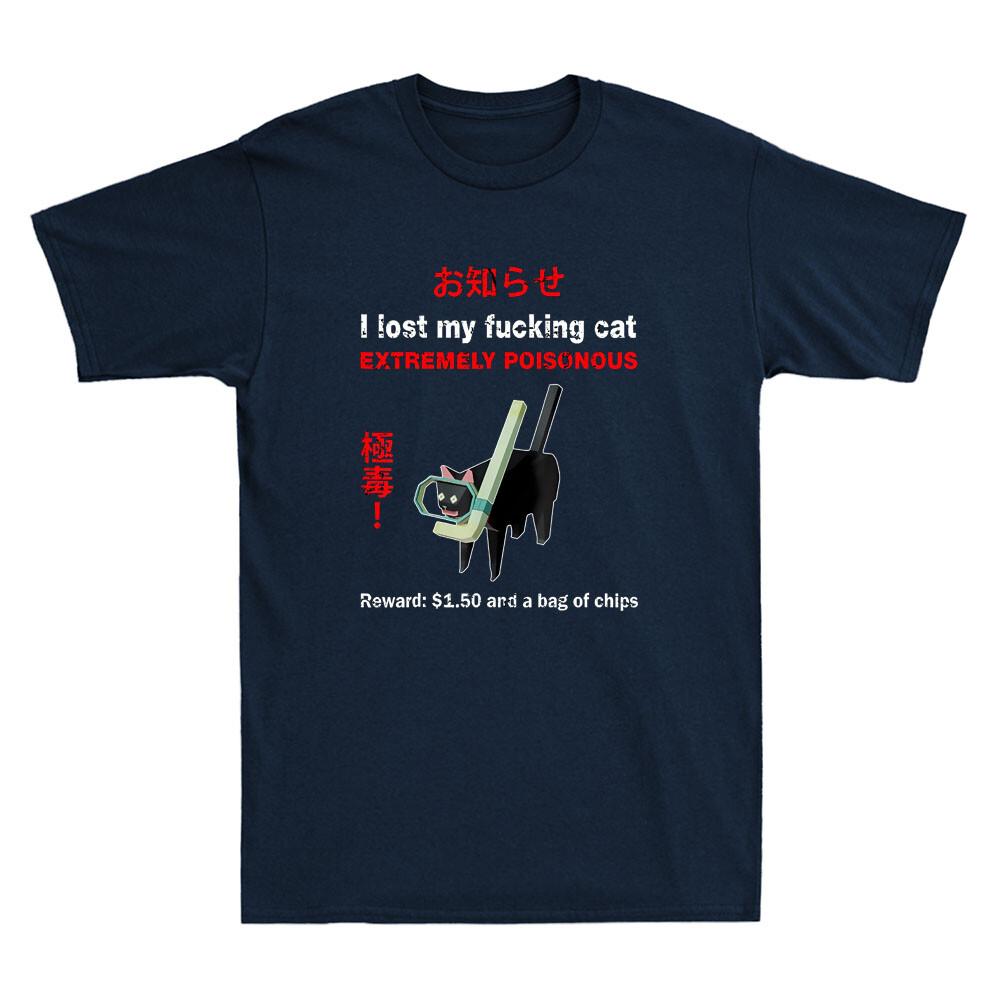 I Lost My Fvcking Cat Extremely Poisonous Funny Cat Meme Quote Mens TShirt Cotton Retro Street Fashion Short Sleeve Design Tee