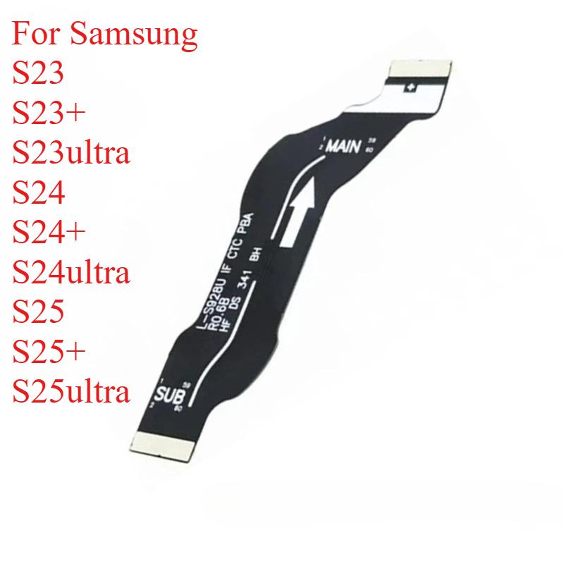 LCD Display Main Screen Connector Board Ribbon Flex Cable For Samsung S23 Plus S23Ultra S24 S25 S911 S916 S918 LCD Repair