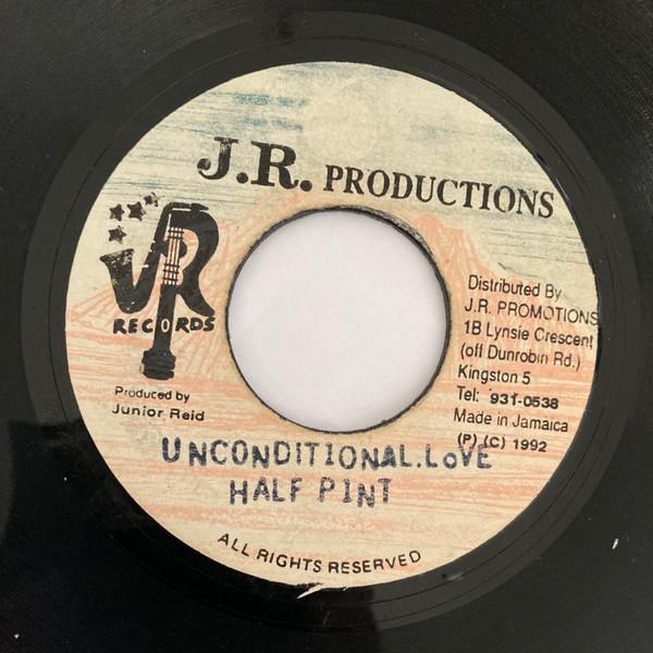 

7inch Record HALF PINT - Unconditional Love NONE J.R. Production 1992 Jamaica Reggae, Ska & Dub Used