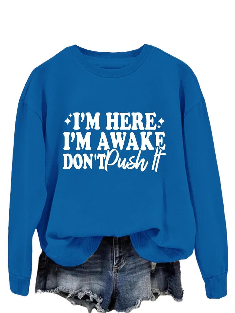 Sudadera con capucha casual de manga larga para mujer europea y americana: """Estoy Aquí, Estoy Despierto" - Suéter Versátil y Cómodo, Estilo Nuevo."""