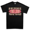 Funny 'Too Loud' Music T-Shirt - Novelty Warning Tee