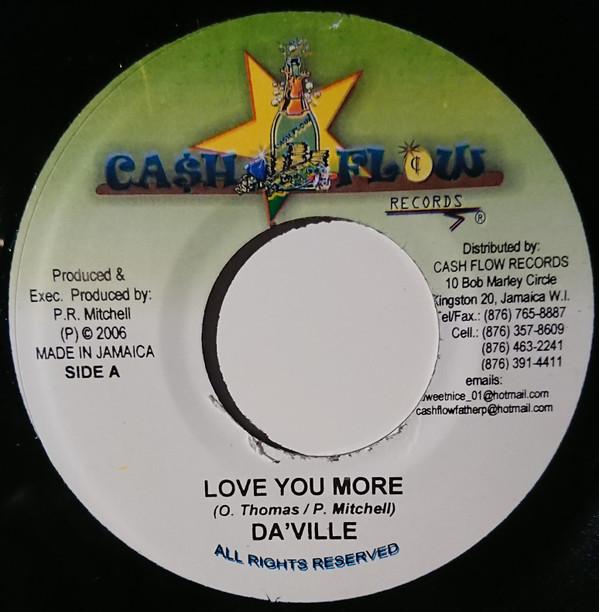 

7inch Record DA VILLE / DELLY RANKS - Love You More / Fire Blaze NONE Cash Flow Recor 2006 Jamaica Reggae, Ska & Dub Used