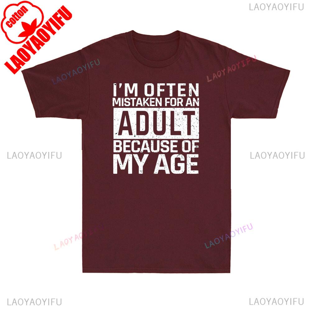 Ich werde oft für einen Erwachsenen gehalten, weil ich so alt bin. Lustiger Spruch Herren Lustige T-Shirts Grafik T-Shirts Sommer Baumwoll-Tops