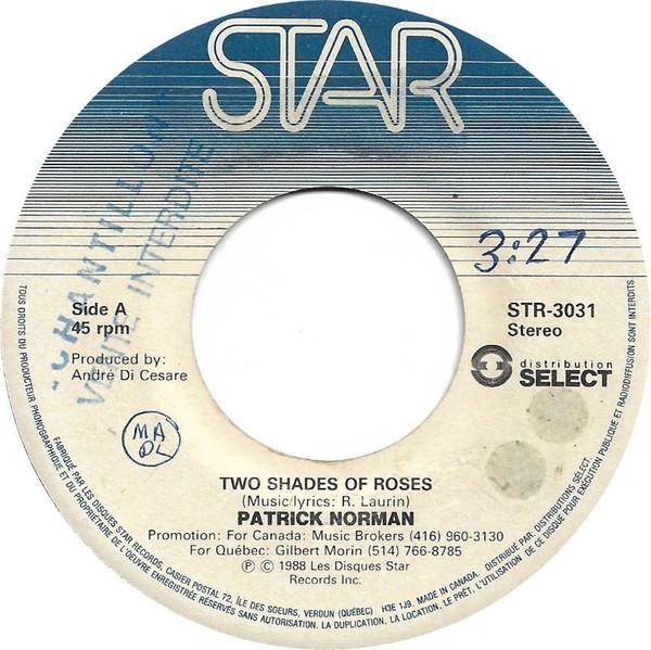

7inch Record PATRICK NORMAN Two Shades Of Roses STR3031 Les Disques Sta 1988 Canada Pop Used
