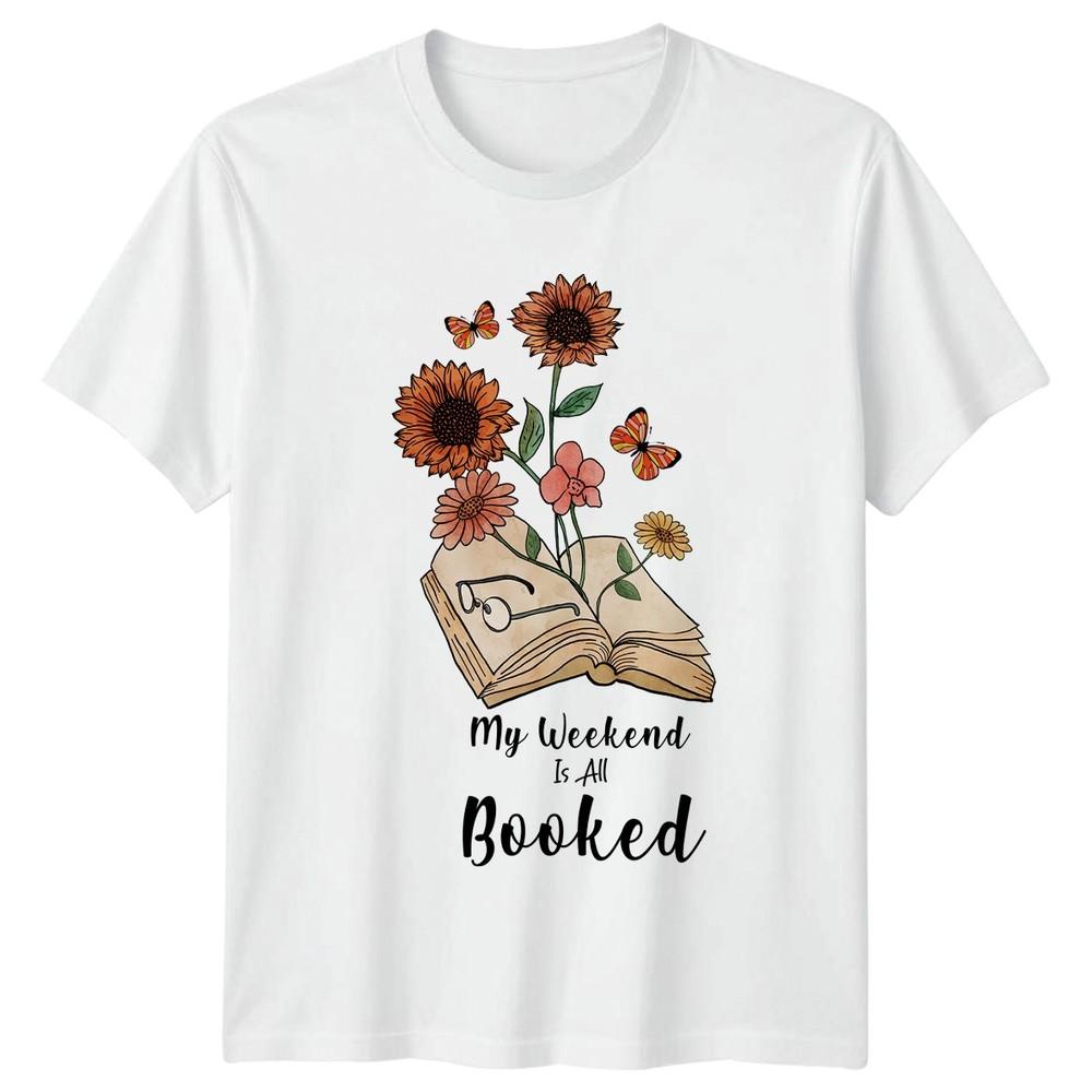 My Weekend Is All Booked TShirt Book Lover Reading Gift For Him And Her S