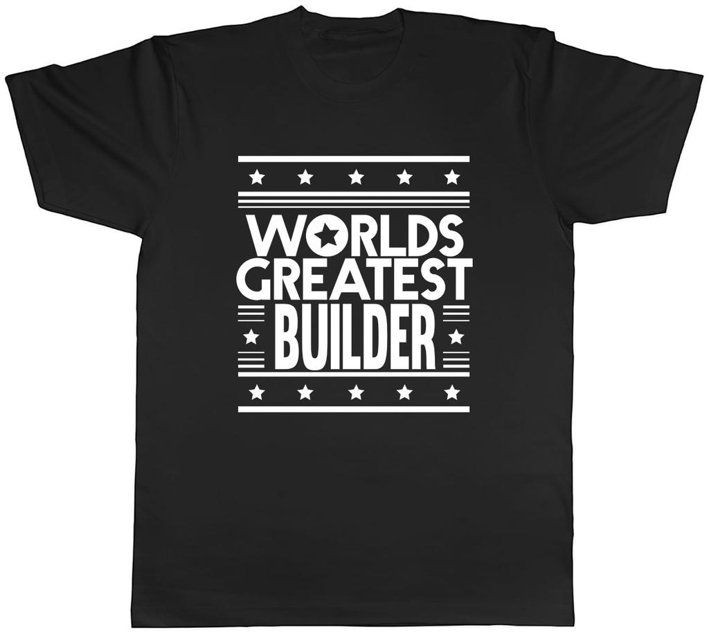 Worlds Greatest Builder Unisexs Unisex TShirt Tee