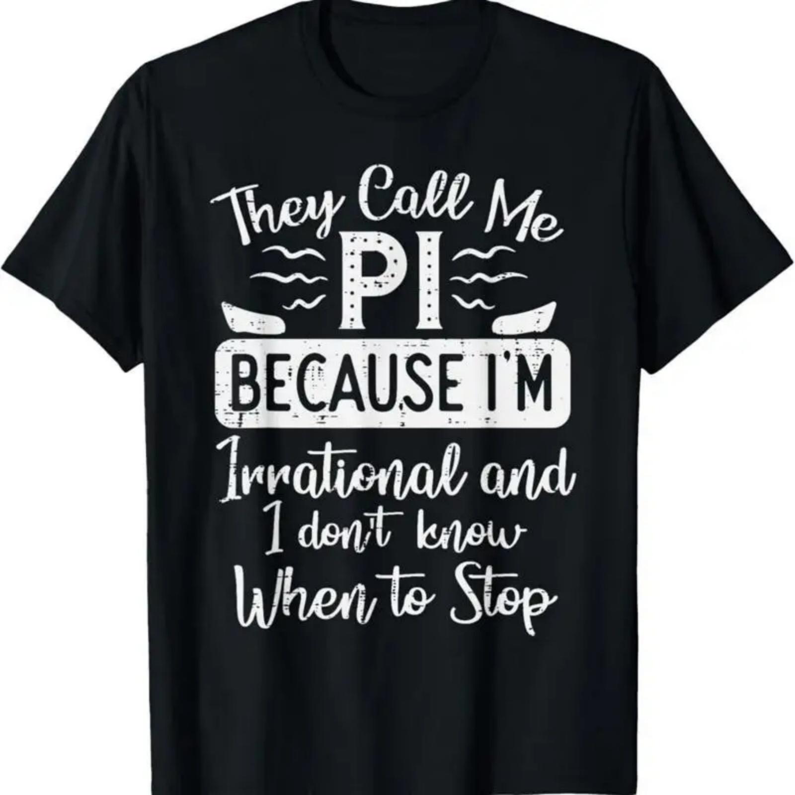 Call Me Pi Because Irrational Funny Day Math Teacher Kids T Shirt S