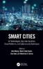 Libro Smart Cities : IoT Technologies, Big Data Solutions, Cloud Platforms, and Cybersecurity Techniques