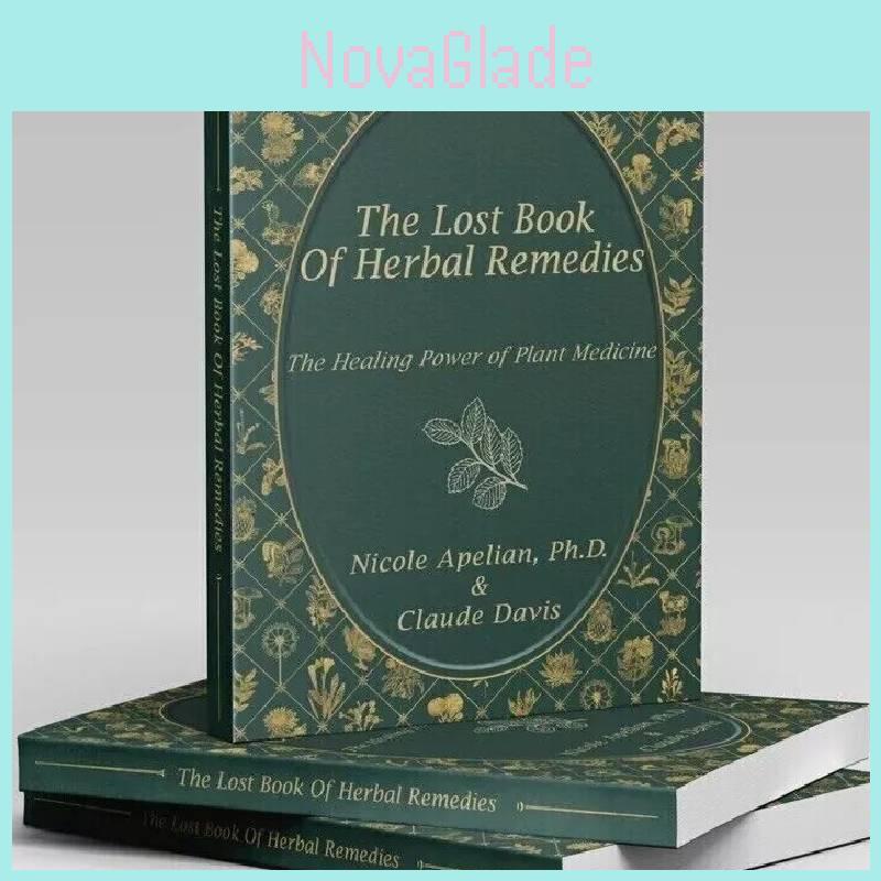 Detailed The Lost Book Of Herbal Remedies Hardcover Guide For Herbal Medicine