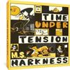 Time Under Tension by M.S. Harkness Paperback Book 9781683968962