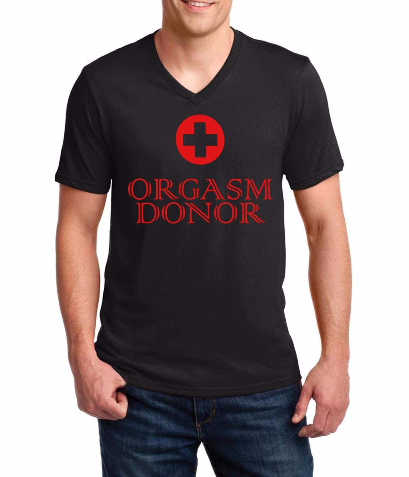 V-neck Orgasm Donor #2 T-Shirt Rude Medical Satire Funny Sayings Slogans Tee S