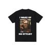 Funny Rapper Destroy Lonely Graphic T-shirt I Wake Up No Stylist T-shirt Women's Hip Hop Short Sleeve Top Street Clothing 77899