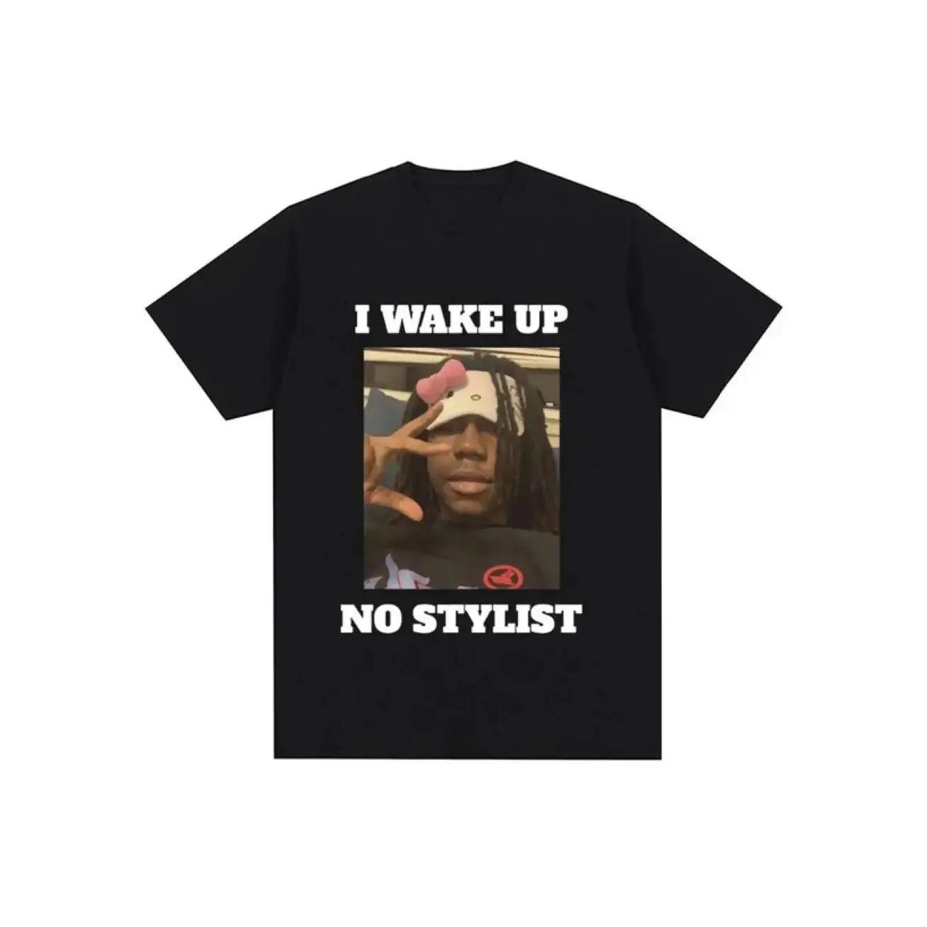 

Funny Rapper Destroy Lonely Graphic T-shirt I Wake Up No Stylist T-shirt Women s Hip Hop Short Sleeve Top Street Clothing 77899 S