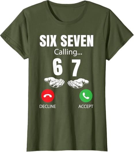 Șase Șapte Sunând 67 Meme Amuzant 6 7 Glumă Unisex Femei Adolescenți Tricou 67 Meme Apel Telefonic Y2k Umor ȘaseȘapte Spunând Tricou Cadou Inedit