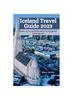 The Iceland Travel Guide 2023 : Wonders Of The Land Of Fire And Ice: An Unforgettable Iceland Experience Book
