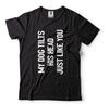 Mens Funny Saying Shirt My Dog Hilts His Head Just Like You Shirt Humorous Gift