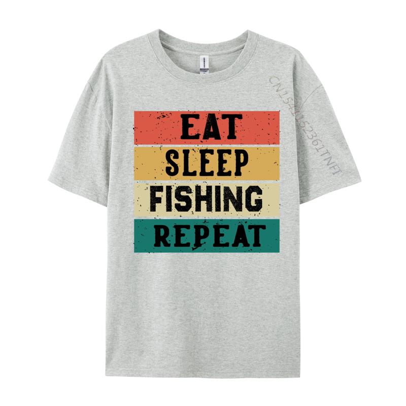 Eat Sleep Fish Repeat Tshirt Male Brand New T Shirt All Cotton Top Tshirts Funny Tops Tees Grpahic Tee