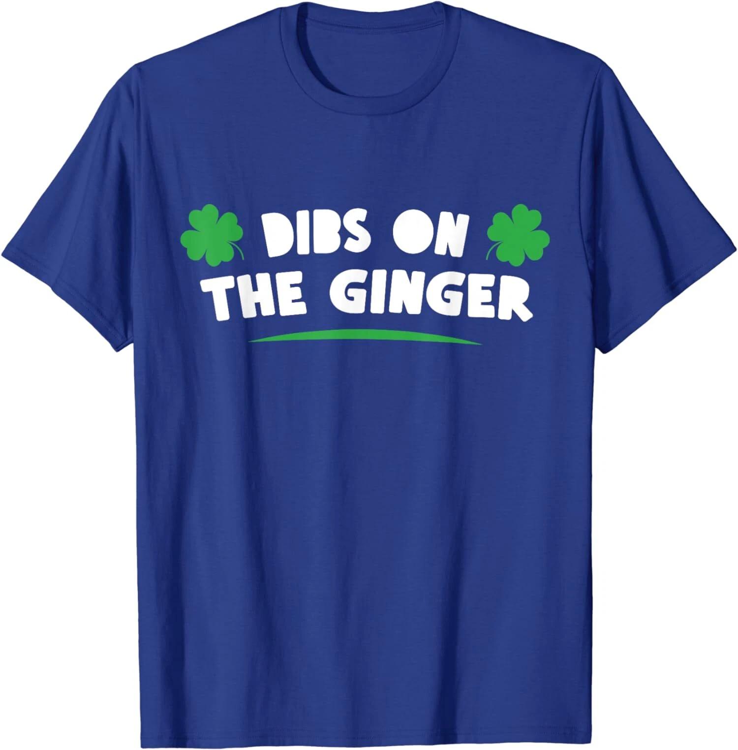 Dibs On The Ginger St. Patrick s Day Irish Redhead Unisex T-Shirt XS