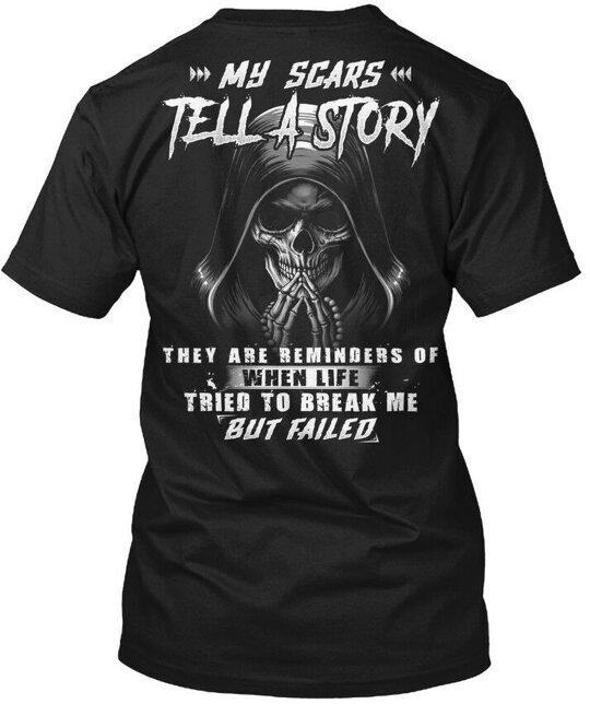 My Scars Tell A Story D They Are Reminders Of T-Shirt Made in USA Size S 5XL Unisex T-Shirt XXL