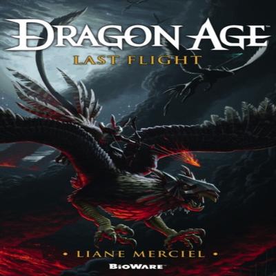 Dragon Age Last Flight by Liane Merciel Paperback Book 9781781169544