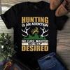 T-shirt da uomo e da donna La caccia è una dipendenza Nessuna cura desiderata Nessun aiuto desiderato Regalo