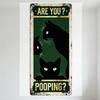 Vintage Rectangular Metal Tin Sign, Green Background Black Cat Silhouettes, Yellow Text 'ARE YOU? POOPING?' Rustic Rusted Look F