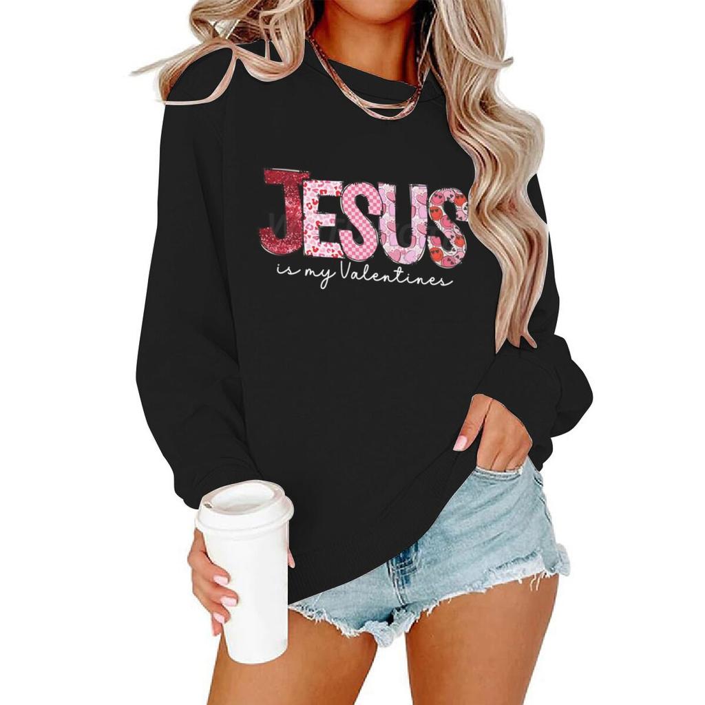 Jesus Is My Valentine Graphic Sweatshirts Women Love Jesus Christian Gifts Pullover Tops Religious Valentines Day Clothing