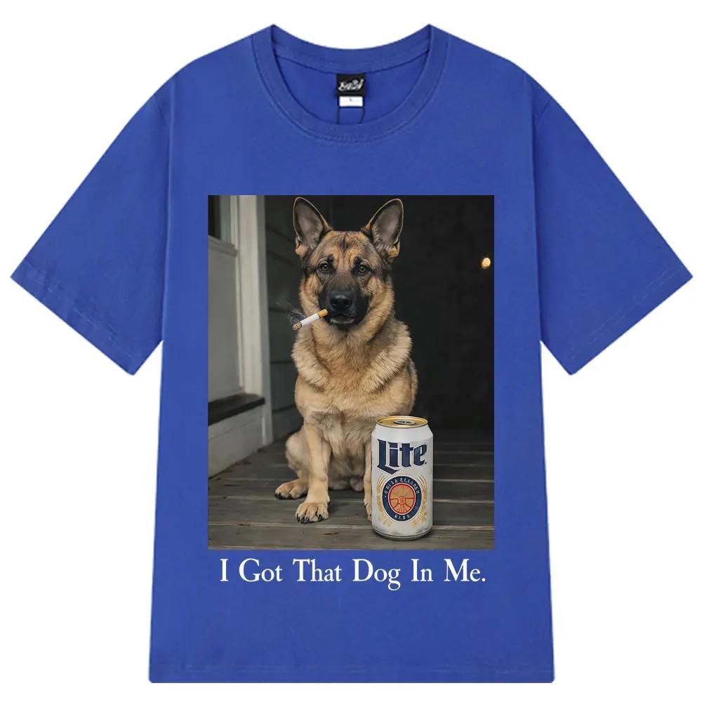 I Got That Dog in Me Funny Dog Meme T Shirt Men Women Harajuku Clothing T-shirt Loose Casual Cotton Hip-hop O-Neck T-shirts
