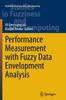 The Performance Measurement with Fuzzy Data Envelopment Analysis : 309 Book