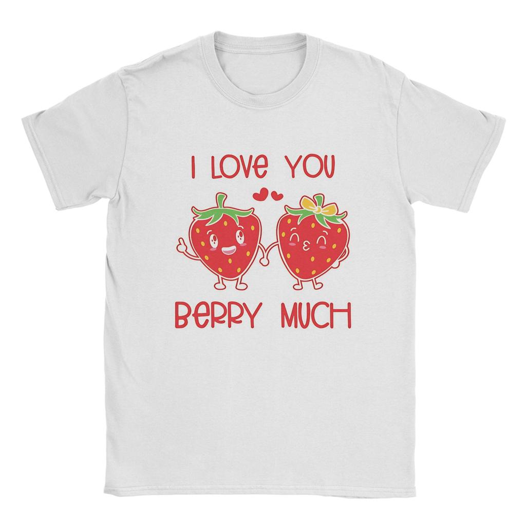 I Love You Berry Much TShirt Summer Harajuku TShirts Unisex Pure Cotton O Neck 4XL 5XL 6XL Top Tees Short Sleeve