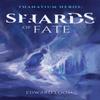 Shards of Fate by Edward Loom Hardback Book 9781592113859