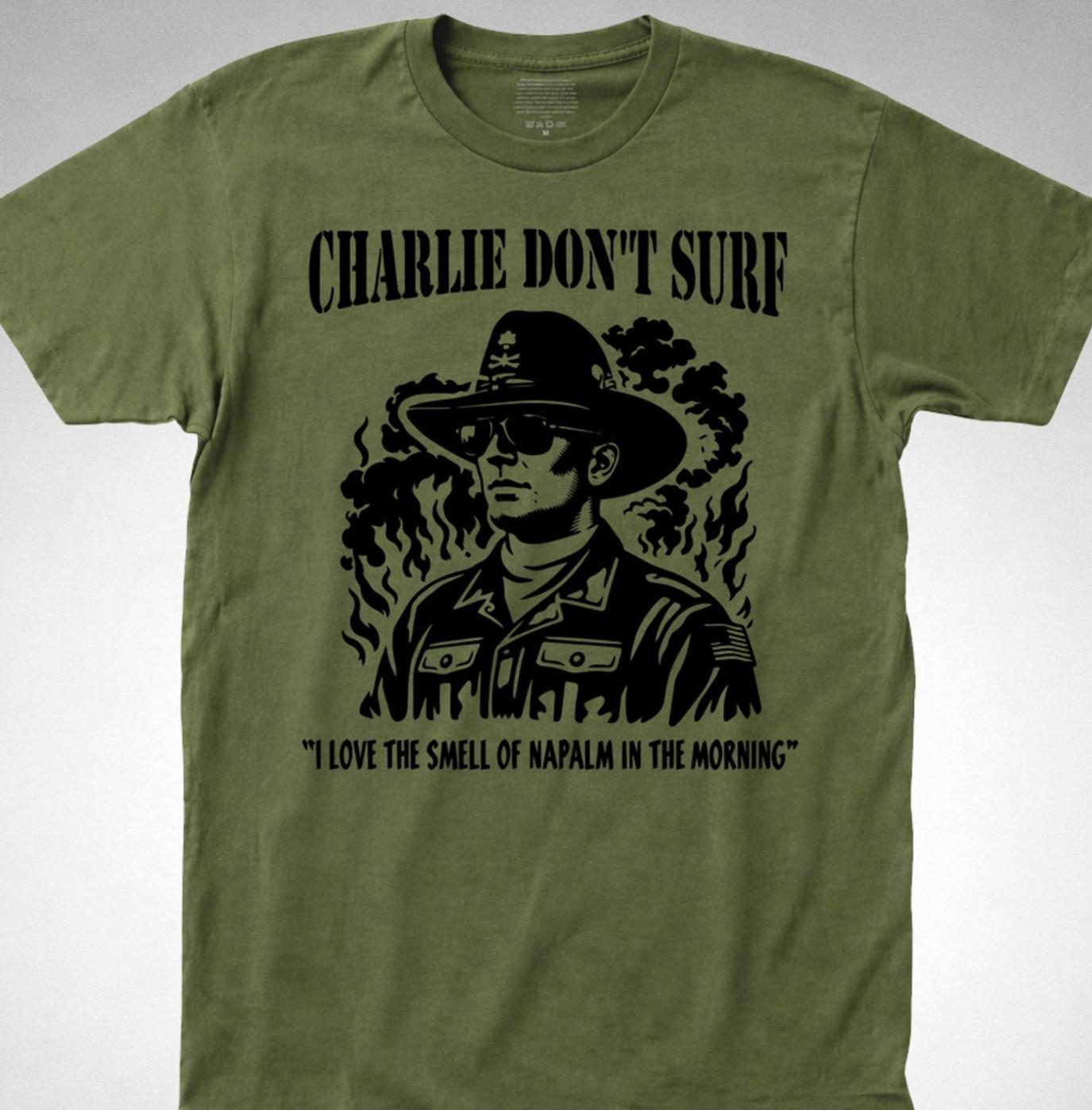 CHARLIE DON T SURF T-Shirt Vietnam apocalypse now war surfing napalm beach clash XXXXL
