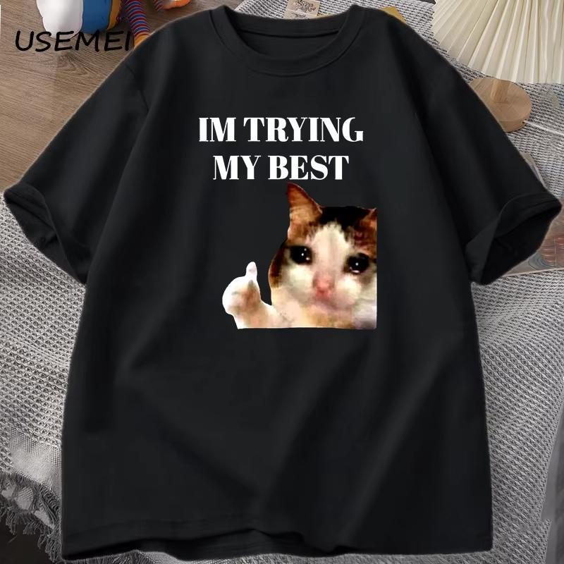 Cat Thumbs Up Crying I'm Trying My Best Funny Tee Casual Cotton Short Sleeve T Shirt Streetwear Harajuku Mens Clothes Tops