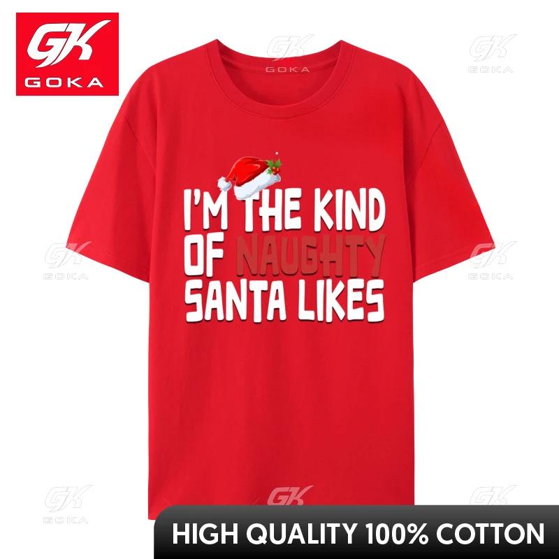 

I Im The Kind of Naughty Santa Likes Funny Christmas TShirts ONeck Cotton Fabric Youth Tops Tees Happy New Year Oversized S