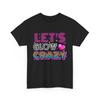 Party 80s Group Team Lets Crazy Retro Colorful Quote Glowing T-Shirt Unisex T-Shirt