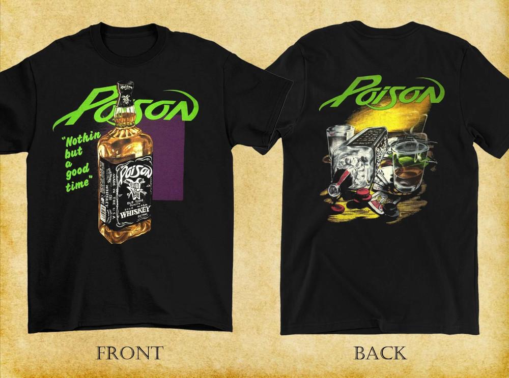 Vintage 2 SIDES Nothin But A Good Time Poison Band Shirt Black S-4XL Unisex T-Shirt S