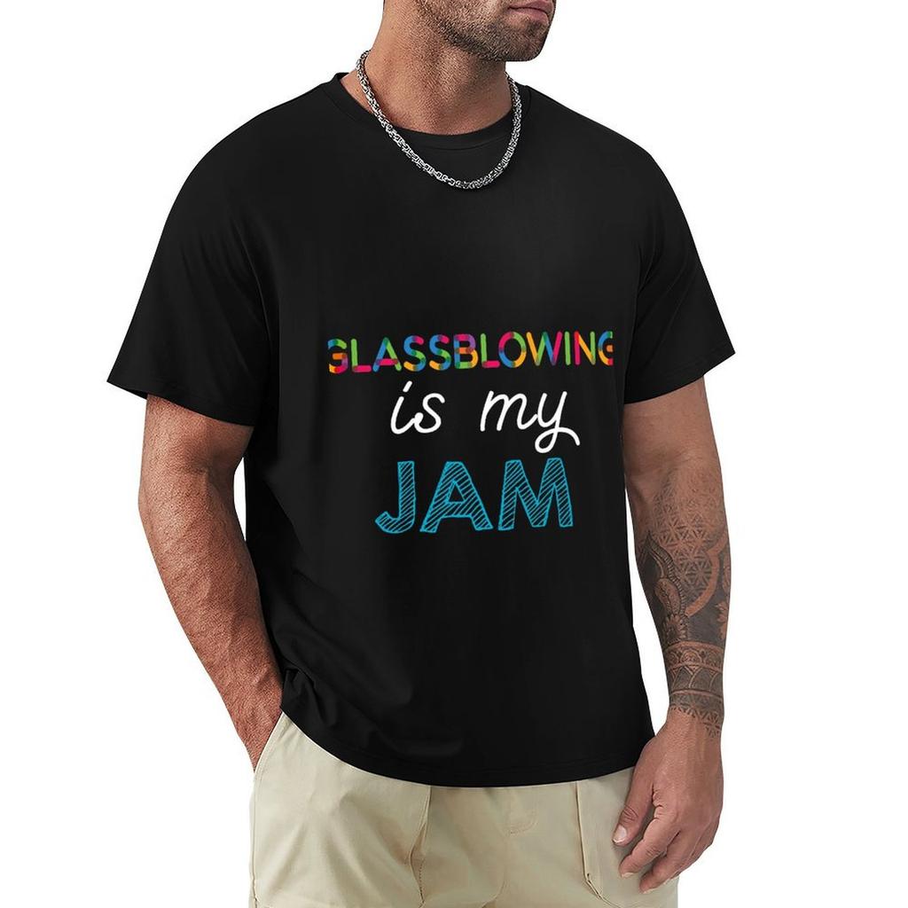 Glassblowing Is My Jam Funny Glassblowing Design TShirt Simple Casual Short Sleeve Tee